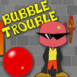 bubble trouble